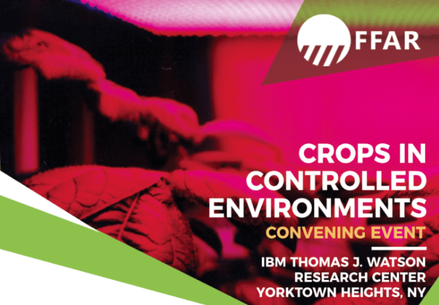 Foundation for Food and Agriculture Research Crops in Controlled Environments Convening Event