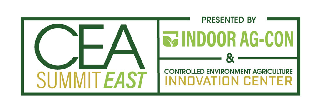 Controlled Environment Agriculture Summit East Announces Return in September 2023