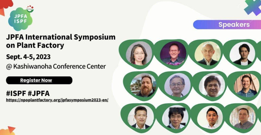 JPFA International Symposium on Plant Factory in Chiba, Japan on Sept. 4-5